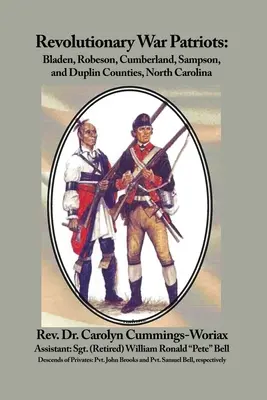 Patrioti z revolučnej vojny: Bladen, Robeson, Cumberland, Sampson a Duplin County, Severná Karolína - Revolutionary War Patriots: Bladen, Robeson, Cumberland, Sampson, and Duplin Counties, North Carolina