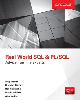 Real World SQL and Pl/Sql: Rady od odborníkov - Real World SQL and Pl/Sql: Advice from the Experts