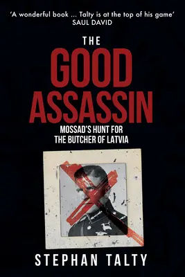 Dobrý vrah - Mossad pátra po lotyšskom mäsiarovi - Good Assassin - Mossad's Hunt for the Butcher of Latvia