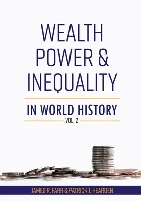 Bohatstvo, moc a nerovnosť vo svetových dejinách 2. zväzok - Wealth, Power and Inequality in World History Vol. 2