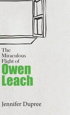 Zázračný let Owena Leacha - The Miraculous Flight of Owen Leach