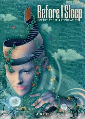 Predtým, ako zaspím: Poézia, próza a zvláštnosti - Before I Sleep: Poetry, Prose, and Peculiarity