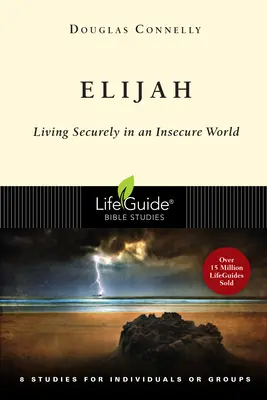 Eliáš: Elizeus: Bezpečný život v neistom svete - Elijah: Living Securely in an Insecure World