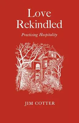 Znovu oživená láska: Pohostinnosť: Praktizovanie pohostinnosti - Love Rekindled: Practising Hospitality