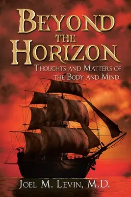 Za horizontom: Myšlienky a záležitosti tela a mysle - Beyond the Horizon: Thoughts and Matters of the Body and Mind