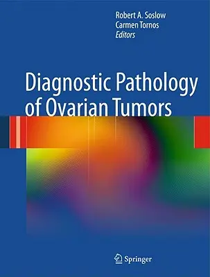 Diagnostická patológia nádorov vaječníkov - Diagnostic Pathology of Ovarian Tumors