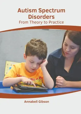 Poruchy autistického spektra: Od teórie k praxi - Autism Spectrum Disorders: From Theory to Practice
