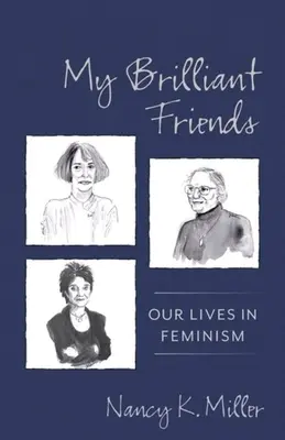 Moje skvelé priateľky: Naše životy vo feminizme - My Brilliant Friends: Our Lives in Feminism