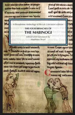 The Four Branches of the Mabinogi: A Broadview Anthology of British Literature Edition (Štyri vetvy Mabinogov: antológia britskej literatúry) - The Four Branches of the Mabinogi: A Broadview Anthology of British Literature Edition