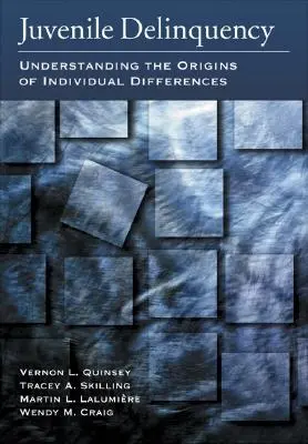 Kriminalita mladistvých: Pochopenie pôvodu individuálnych rozdielov - Juvenile Delinquency: Understanding the Origins of Individual Differences