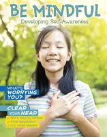 Buď pozorný - rozvoj sebavedomia - Be Mindful - Developing Self-Awareness