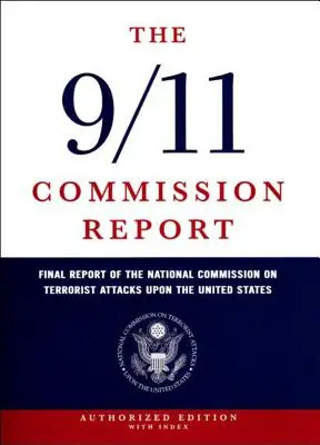Správa komisie z 11. septembra 2001: Záverečná správa Národnej komisie pre teroristické útoky na Spojené štáty - The 9/11 Commission Report: Final Report of the National Commission on Terrorist Attacks Upon the United States
