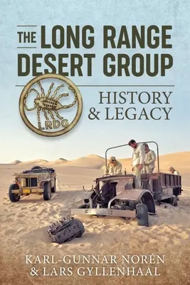 Skupina Long Range Desert: História a dedičstvo - The Long Range Desert Group: History & Legacy