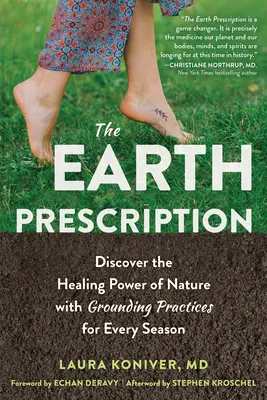 Objavte liečivú silu prírody s uzemňujúcimi cvičeniami pre každé ročné obdobie - The Earth Prescription: Discover the Healing Power of Nature with Grounding Practices for Every Season