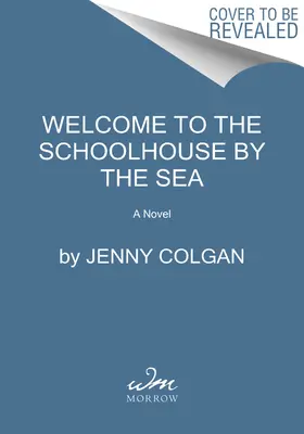 Vitajte v škole pri mori: Prvý román Škola pri mori - Welcome to the School by the Sea: The First School by the Sea Novel