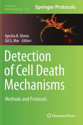 Detekcia mechanizmov bunkovej smrti: Metódy a protokoly - Detection of Cell Death Mechanisms: Methods and Protocols