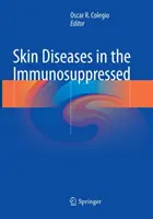 Kožné choroby u imunosuprimovaných - Skin Diseases in the Immunosuppressed