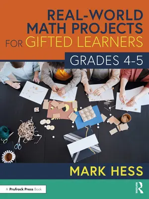 Matematické projekty z reálneho sveta pre nadaných žiakov, 4. - 5. ročník - Real-World Math Projects for Gifted Learners, Grades 4-5