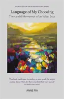 Jazyk podľa môjho výberu - tvorivé škótsko-talianske memoáre - Language of My Choosing - a creative Scots-Italian memoir