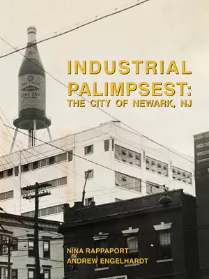 Industriálny palimpsest: The City of Newark, NJ - Industrial Palimpsest: The City of Newark, NJ