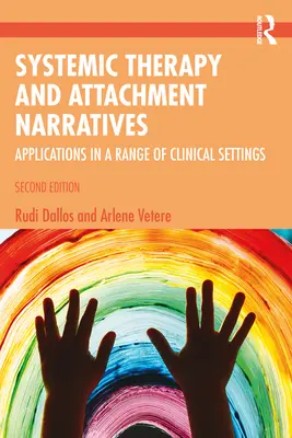 Systemická terapia a naratívy pripútania: Aplikácie v rôznych klinických situáciách - Systemic Therapy and Attachment Narratives: Applications in a Range of Clinical Settings