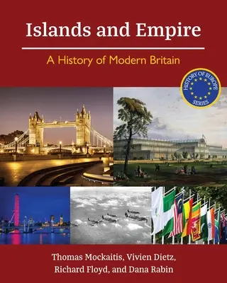 Ostrovy a impérium: Dejiny modernej Británie - Islands and Empire: A History of Modern Britain