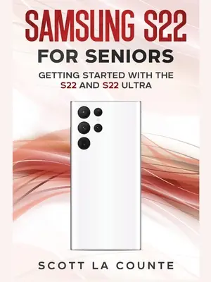 Samsung S22 pre seniorov: Začínáme s telefónmi S22 a S22 Ultra - Samsung S22 For Seniors: Getting Started With the S22 and S22 Ultra