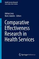 Porovnávací výskum účinnosti zdravotníckych služieb - Comparative Effectiveness Research in Health Services