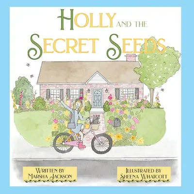 Holly a tajné semená - Holly and the Secret Seeds