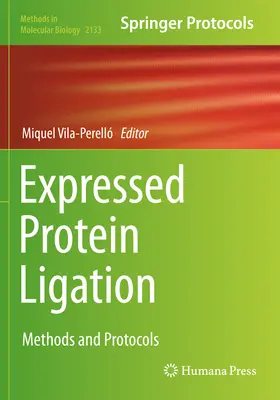 Expresná proteínová ligácia: Metódy a protokoly - Expressed Protein Ligation: Methods and Protocols