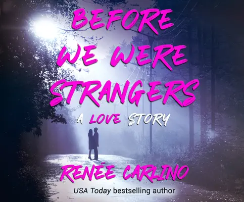 Predtým, ako sme boli cudzinci - Before We Were Strangers