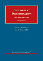 Diskriminácia v zamestnaní - právo a teória - Employment Discrimination - Law and Theory