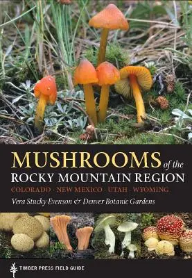 Huby regiónu Skalistých hôr - Mushrooms of the Rocky Mountain Region