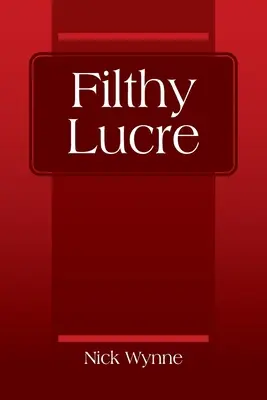 Špinavý zisk - Filthy Lucre