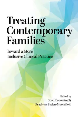 Liečba súčasných rodín: Na ceste k inkluzívnejšej klinickej praxi - Treating Contemporary Families: Toward a More Inclusive Clinical Practice