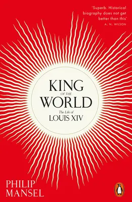 Kráľ sveta - Život Ľudovíta XIV. - King of the World - The Life of Louis XIV