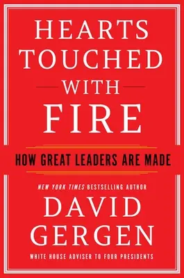 Srdcia dotknuté ohňom: Ako sa rodia veľkí vodcovia - Hearts Touched with Fire: How Great Leaders Are Made