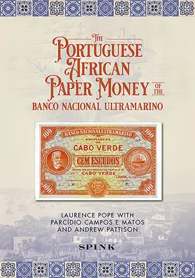 Portugalské africké papierové peniaze Banco Nacional Ultramarino - The Portuguese African Paper Money of the Banco Nacional Ultramarino