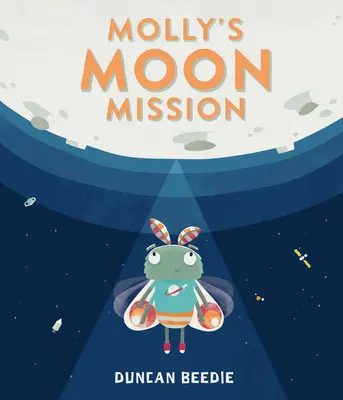 Mollyina mesačná misia - Molly's Moon Mission
