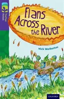 Oxford Reading TreeTops Fiction: Level 11: Flans Across the River - Oxford Reading Tree TreeTops Fiction: Level 11: Flans Across the River