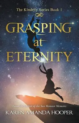 Chytanie sa večnosti - Grasping at Eternity