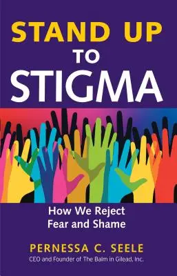 Postaviť sa stigme: Ako odmietame strach a hanbu - Stand Up to Stigma: How We Reject Fear and Shame