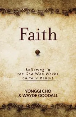 Viera: Viera v Boha, ktorý koná vo váš prospech - Faith: Believing in the God Who Works on Your Behalf