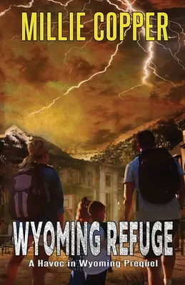 Útočisko vo Wyomingu: Prequel Havoc in Wyoming - Wyoming Refuge: A Havoc in Wyoming Prequel