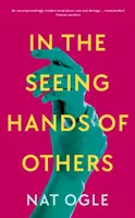 Vo vidiacich rukách iných - In the Seeing Hands of Others