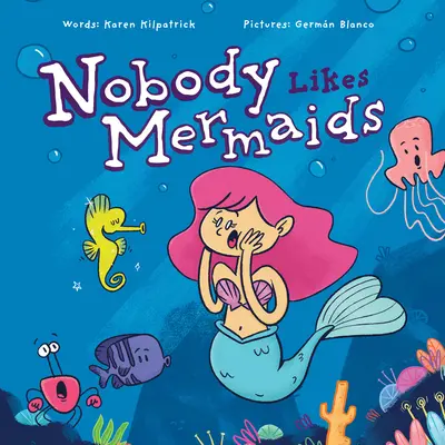 Nikto nemá rád morské panny - Nobody Likes Mermaids