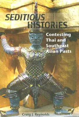 Poburujúce dejiny: Spor o thajskú a juhovýchodnú ázijskú minulosť - Seditious Histories: Contesting Thai and Southeast Asian Pasts