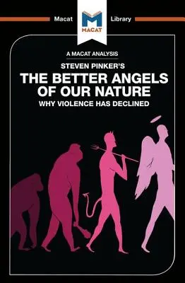 Analýza knihy Stevena Pinkera Lepší anjeli našej prirodzenosti: Prečo násilie klesá - An Analysis of Steven Pinker's The Better Angels of Our Nature: Why Violence has Declined