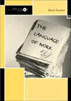 Jazyk práce (Koester Almut (University of Manchester UK)) - Language of Work (Koester Almut (University of Manchester UK))