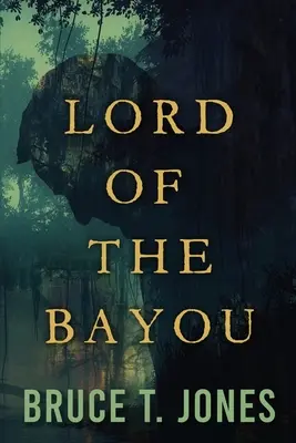 Pán zátoky - Lord of the Bayou